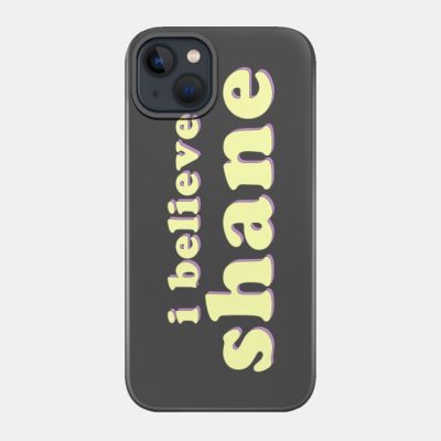 I Believe Shane Dawson Phone Case Official Shane Dawson Merch